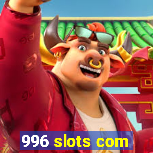 996 slots com